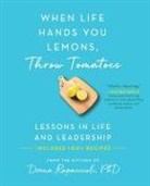 Donna Rapaccioli - When Life Hands You Lemons, Throw Tomatoes