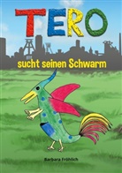 Barbara Fröhlich - Tero sucht seinen Schwarm