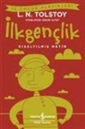 Lev Nikolayevic Tolstoy - Ilkgenclik Kisaltilmis Metin