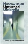 Andrei Sen-Senko - Moscow as an Upturned Umbrella