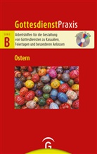 Christian Schwarz - Gottesdienstpraxis Serie B: Ostern