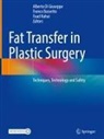 Franco Bassetto, Alberto Di Giuseppe, Foad Nahai - Fat Transfer in Plastic Surgery