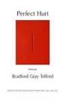 Bradford Gray, Bradford Gray Telford - Perfect Hurt