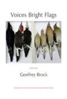 Geoffrey Brock - Voices Bright Flags