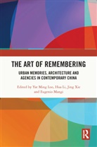 Yat Ming (University of Nottingham Ningbo Chi Loo, Hua Li, Li Hua, Yat Ming Loo, Loo Yat Ming, Eugenio Mangi... - Art of Remembering