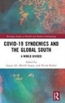 Inayat Singer Ali, Inayat Ali, Nicola Bulled, Bulled Nicola, Merrill Singer, Singer Merrill - Covid-19 Syndemics and the Global South