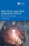 Carsten Lange, Carsten (Professor of Economics Lange - Practical Machine Learning With R