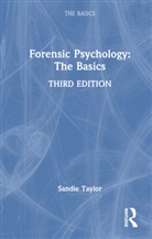 Sandie Taylor, Sandie (University of South Wales Taylor, Taylor Sandie - Forensic Psychology: The Basics
