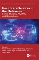 Anjan Bandyopadhyay, Soumadip Ghosh, Ruifeng Hu, Saurav Mallik, Saurav (Harvard Univ.) Bandyopadhyay Mallik, Saurav (University of Arizona Mallik... - Healthcare Services in the Metaverse
