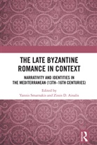 Ioannis Ainalis Smarnakis, Zissis D. Ainalis, Ioannis Smarnakis - Late Byzantine Romance in Context