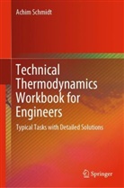 Achim Schmidt - Technical Thermodynamics Workbook for Engineers