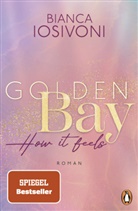 Bianca Iosivoni - Golden Bay - How it feels