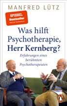 Manfred Lütz - Was hilft Psychotherapie, Herr Kernberg?