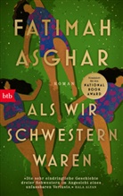 Fatimah Asghar - Als wir Schwestern waren