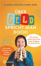 Claudia Müller, Isabel Sorg - Über Geld spricht man doch!