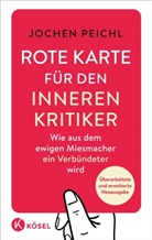 Jochen Peichl - Rote Karte für den inneren Kritiker