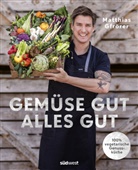Matthias Gfrörer - Gemüse gut, alles gut