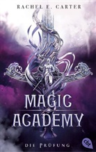 Rachel E Carter, Rachel E. Carter - Magic Academy - Die Prüfung