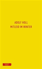 Adolf Holl, Walter Famler, Klauhs, Harald Klauhs - Mitleid im Winter