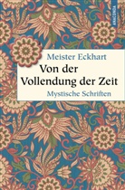 Meister Eckhart, Gustav Landauer - Von der Vollendung der Zeit. Mystische Schriften