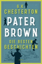 Gilbert K. Chesterton - Pater Brown. Die besten Geschichten