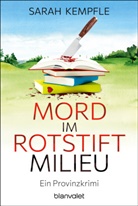 Sarah Kempfle - Mord im Rotstiftmilieu