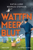 Katja Lund, Markus Stephan - Wattenmeerblut