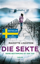 Mariette Lindstein - Die Sekte - Deine Bestimmung ist der Tod