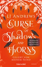 LJ Andrews - Curse of Shadows and Thorns - Geliebt von meinem Feind