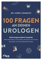 Dr med Horst Hohmuth, Dr. med. Horst Hohmuth - 100 Fragen an deinen Urologen