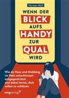 Norman Wolf - Wenn der Blick aufs Handy zur Qual wird