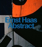 David Campany - Ernst Haas: Abstract