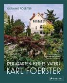 Marianne Foerster, Ferdinand Graf Luckner, Ulrich Timm - Der Garten meines Vaters Karl Foerster