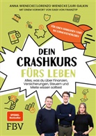 Anna Wienecke, Juri Galkin, Juri Galkin, Lorenzo Wienecke, Anna Wienecke, Lorenzo Wienecke - Dein Crashkurs fürs Leben