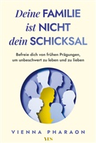 Vienna Pharaon, Vienna Pharaon - Deine Familie ist nicht dein Schicksal