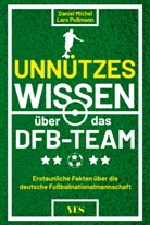 Daniel Michel, Lars Pollmann - Unnützes Wissen über das DFB-Team
