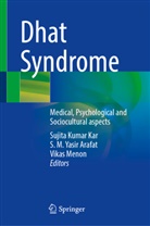 S M Yasir Arafat, S. M. Yasir Arafat, Sujita Kumar Kar, S M Yasir Arafat, Vikas Menon - Dhat Syndrome