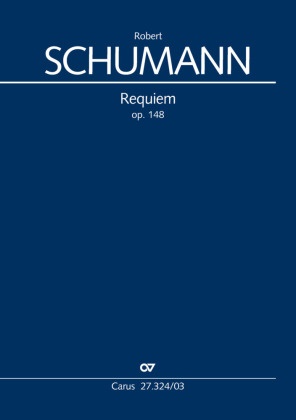 Robert Schumann, Urs Stäuble - Requiem (Klavierauszug) op. 148