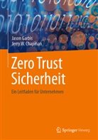 Jerry W Chapman, Jerry W. Chapman, Jason Garbis - Zero Trust Sicherheit