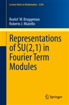 Roelof W Bruggeman, Roelof W. Bruggeman, Roberto J Miatello, Roberto J. Miatello - Representations of SU(2,1) in Fourier Term Modules