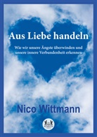 Nico Wittmann - Aus Liebe handeln
