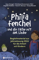 Svenja Blaczek, Yoram K. Karusya, Lisa J Krengel, Lisa J. Krengel, Krengel  Lisa J., Ved... - Philia Fenchel und die Sache mit der Liebe