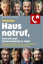 Klaus Bscheid, Bettina Kiebler - Smarter Hausnotruf, Notrufknopf, Seniorenhandy & mehr