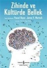 Pascal Boyer, James V. Wertsch - Zihinde ve Kültürde Bellek