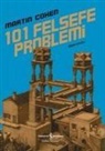 Martin Cohen - 101 Felsefe Problemi
