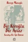 Recep Marasli, Recep Marassli - Bir Köroglu Bir Ayvaz