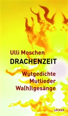 Ulli Moschen - Drachenzeit