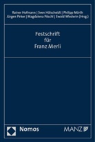 Rainer Hofmann, Sven Hölscheidt, Philipp Mörth, Philipp Mörth u a, Jürgen Pirker, Magdalena Pöschl... - Festschrift für Franz Merli