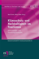 Monika Bandi Tanner, Marcus Roller, Marcus Roller (Dr.), Samuel Wirth, Samuel Wirth (Dr.) - Klimaschutz und Nachhaltigkeit im Tourismus