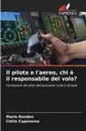 Clélia Capanema, Mario Rondon - Il pilota o l'aereo, chi è il responsabile del volo?